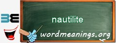 WordMeaning blackboard for nautilite
